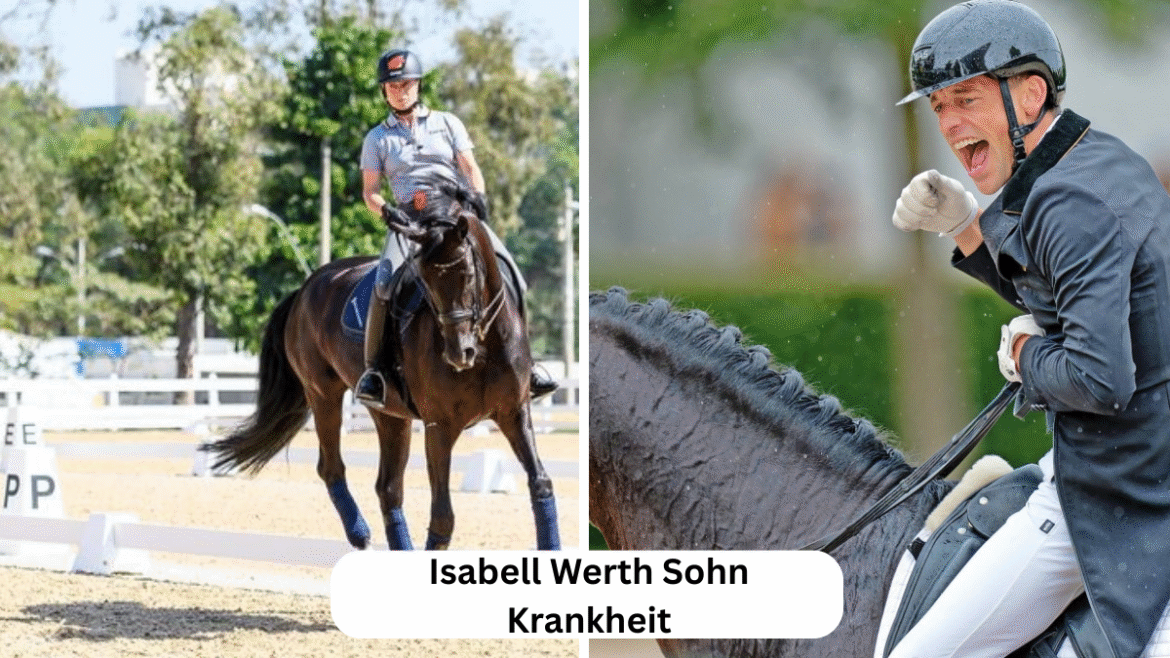 Isabell Werth Sohn Krankheit – Ein Blick hinter die Kulissen einer starken Frau