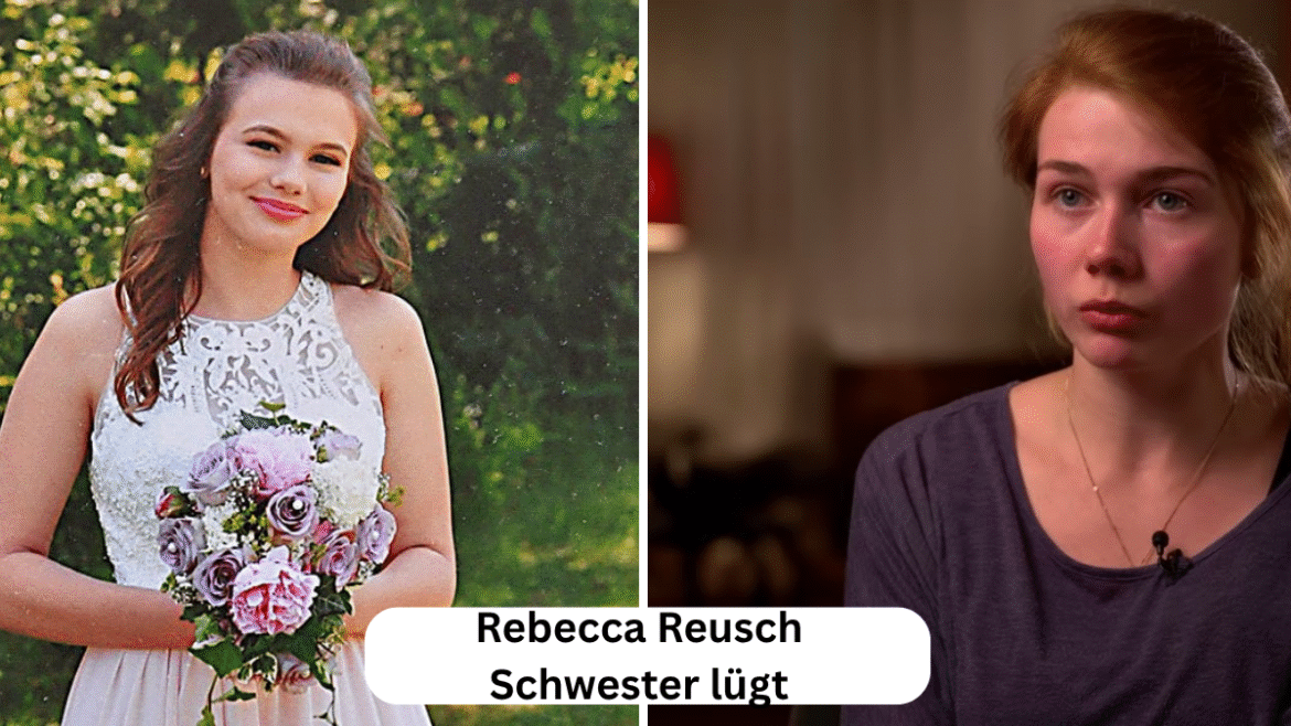 Rebecca Reusch Schwester lügt – Ein Familiendrama im Schatten eines ungelösten Falls