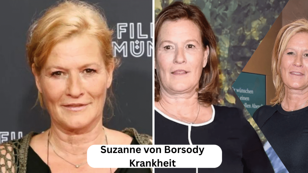 Suzanne von Borsody Krankheit: Einblicke in Stärke, Gerüchte und öffentliche Wahrnehmung