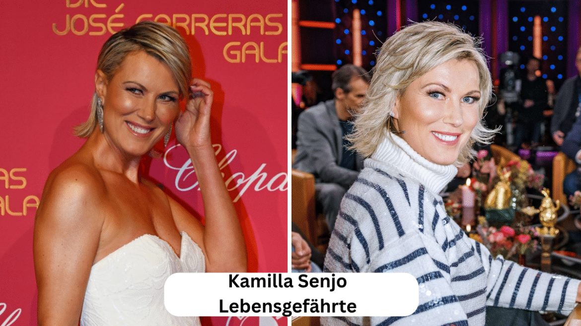 Kamilla Senjo Lebensgefährte – Ein Blick in das Privatleben der beliebten Moderatorin